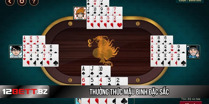 Thưởng thức mậu binh đặc sắc