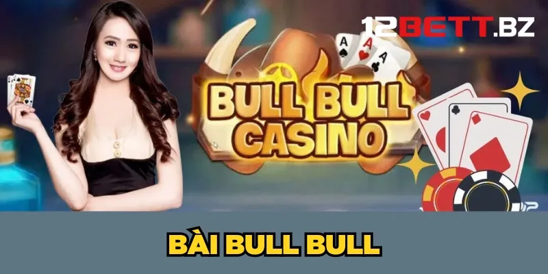 Bài Bull Bull