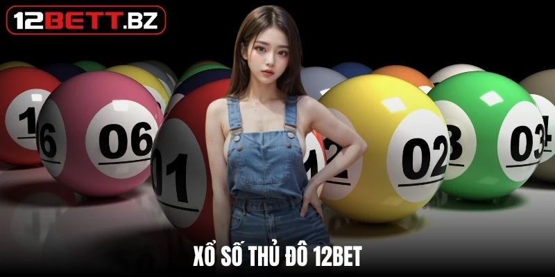 xổ số thủ đô 12bet