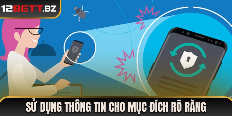 Sử dụng thông tin cho các mục đích rõ ràng